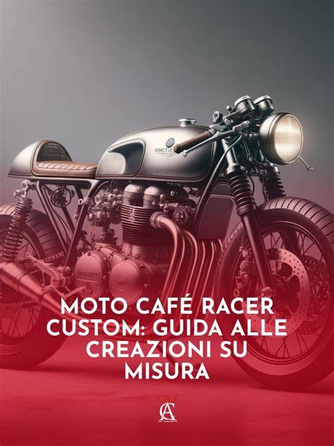 moto cafe racer trasformazione immagini guida