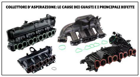 Collettore aspirazione design e compatibilità